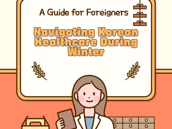 Navigating Korean Healthcare During Winter: A Guide for Foreigners